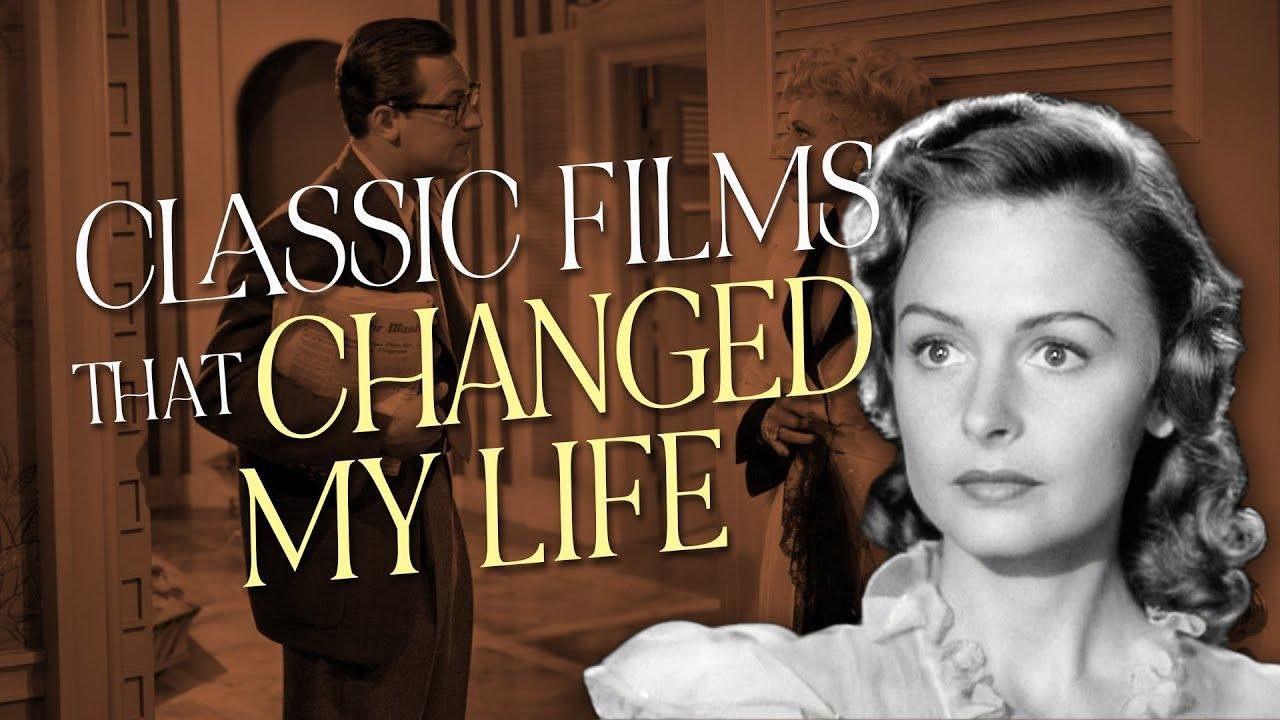 7 vintage Movies That Changed My Life