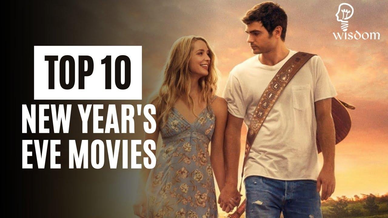 Best New Year’s Eve Movies | New Year Movies | Wisdom