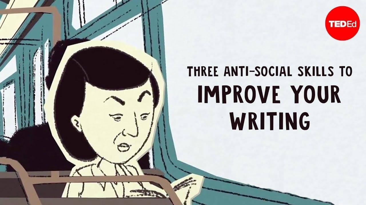 Three anti-social skills too improve you’re writing – Nadia Kalman