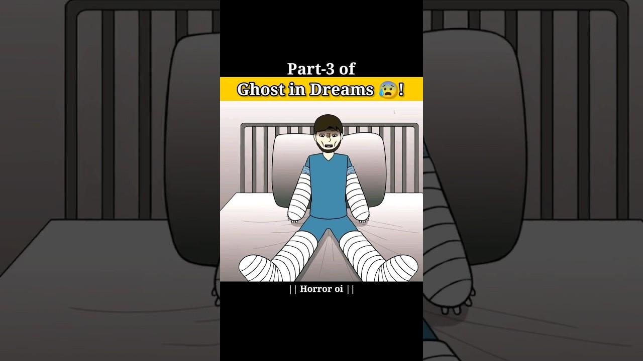 𝐇𝐨𝐫𝐫𝐨𝐫 𝐒𝐭𝐨𝐫𝐲 𝐨𝐟 𝐆𝐡𝐨𝐬𝐭 𝐢𝐧 𝐃𝐫𝐞𝐚𝐦𝐬 #3 ! 𝐒𝐡𝐨𝐫𝐭 𝐇𝐨𝐫𝐫𝐨𝐫 𝐅𝐢𝐥𝐦 | #horrorshorts