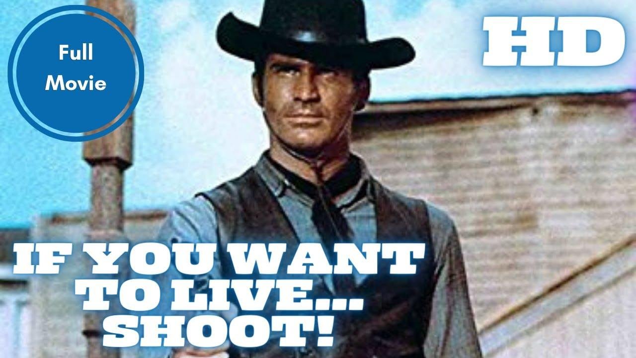 If You Want two Live… Shoot! | Western | HD | Full cinema in English