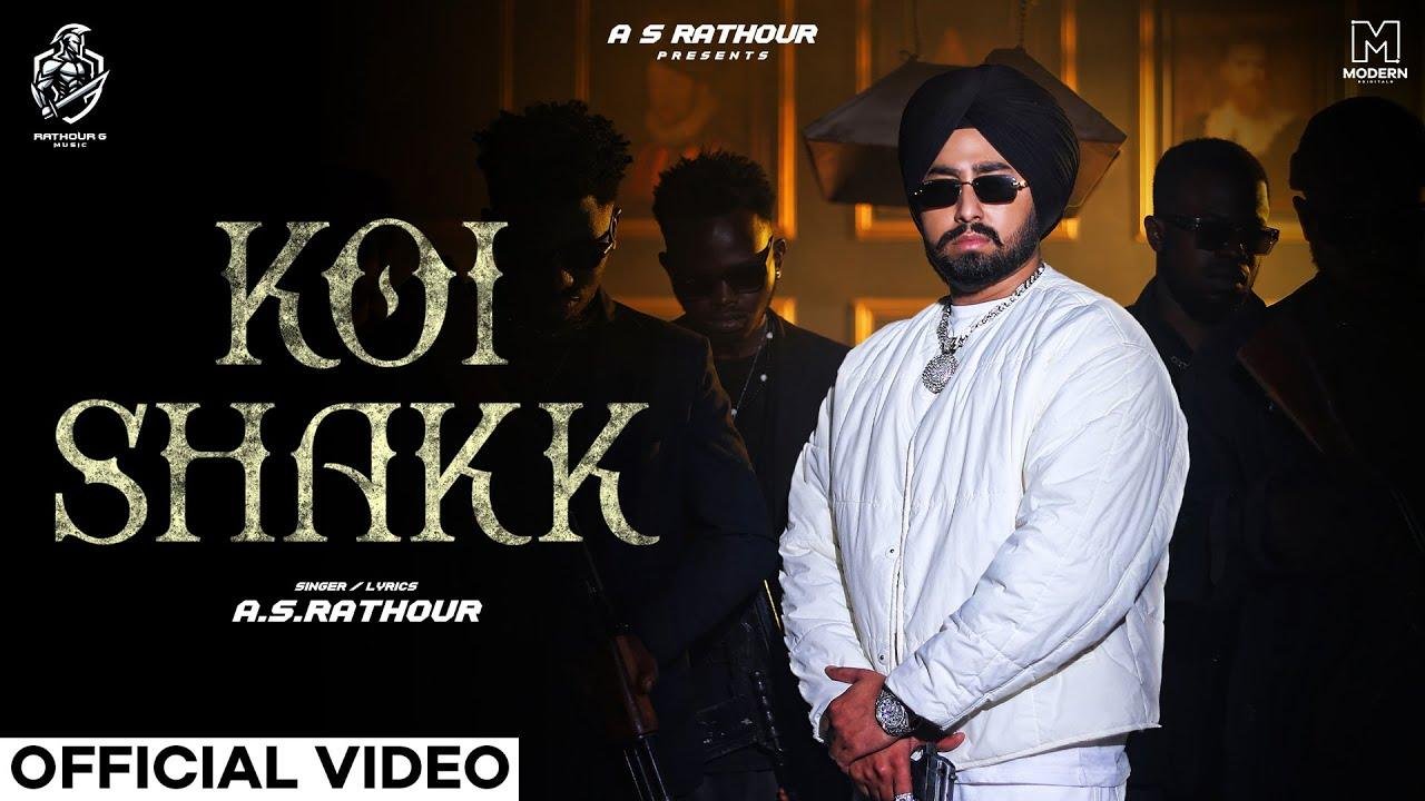 New Punjabi hip-hop Song | Koi Shakk | AS Rathour | Payal Kaushal | Shawan | Latest Hip Hop hip-hop song