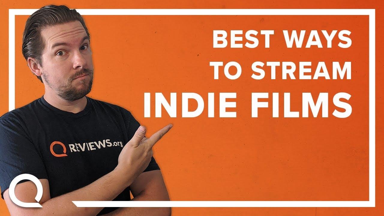 Best Ways two Stream independent Films – FREE and Paid