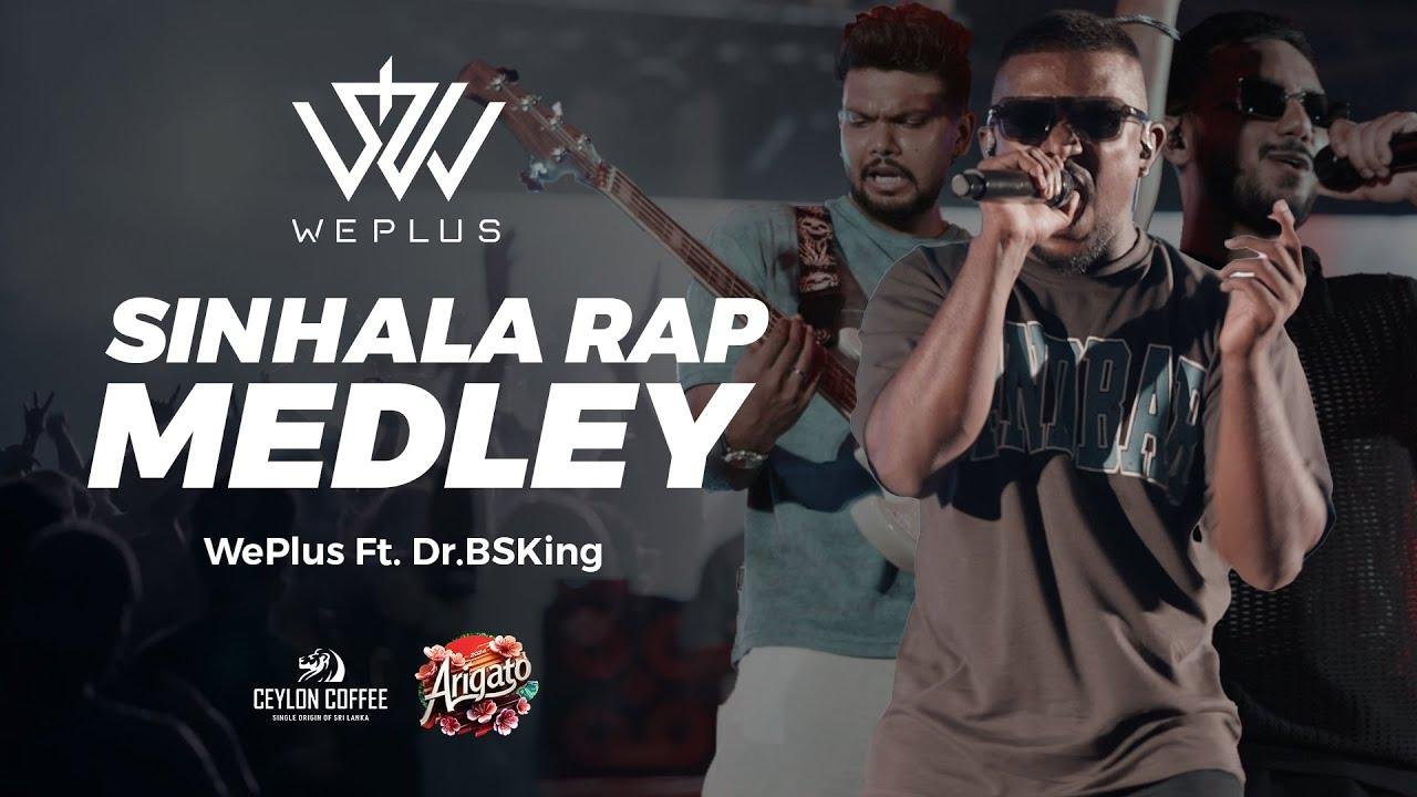 WePlus – Sinhala hip-hop Medley ft. @DrBSKingLK | Periyamulla | Deviyange bear | Wel Panta