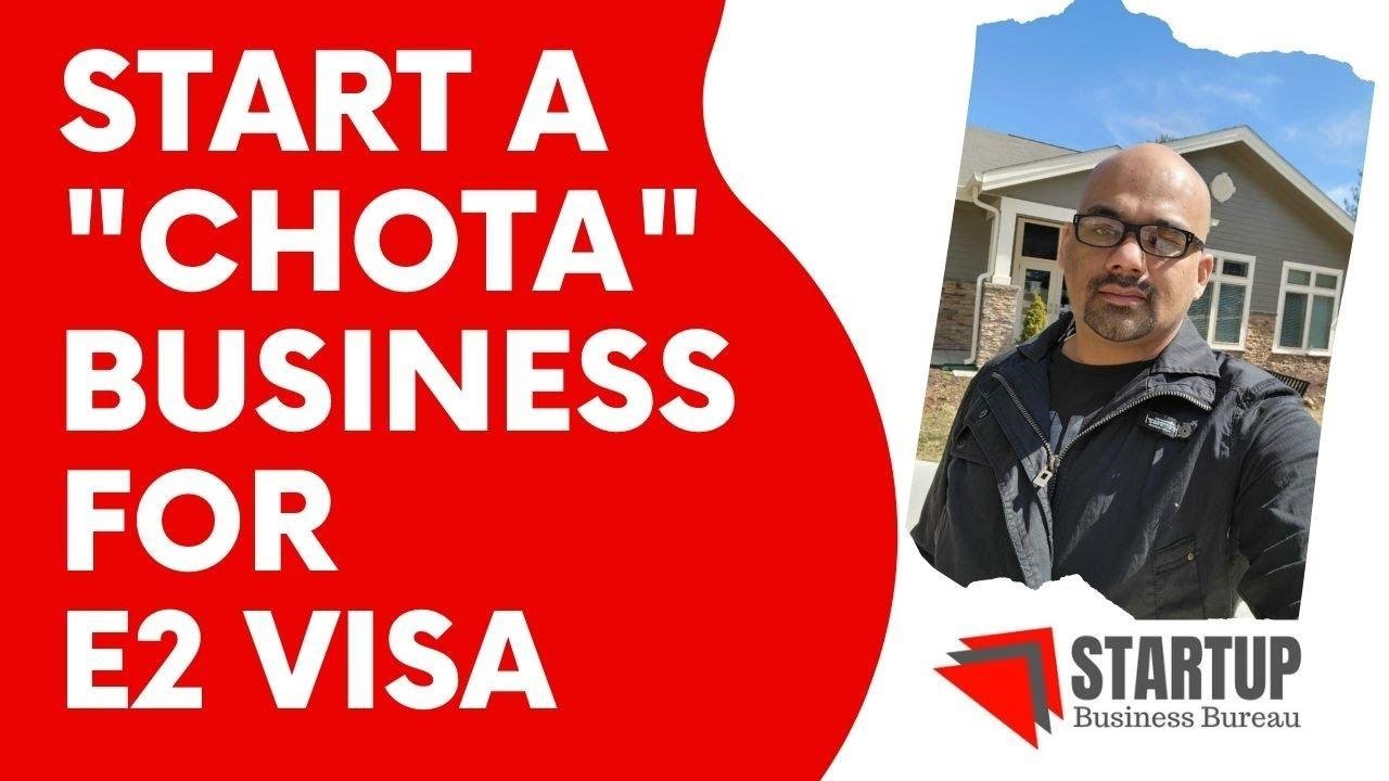 Start a “Chotta” Business for E2 Visa | Low Investment | Business in USA