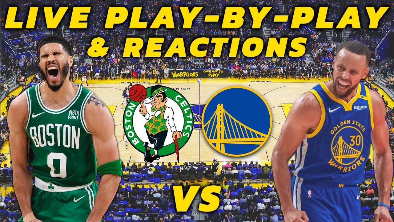 Boston Celtics vs Golden State Warriors | Live Play-By-Play & Reactions