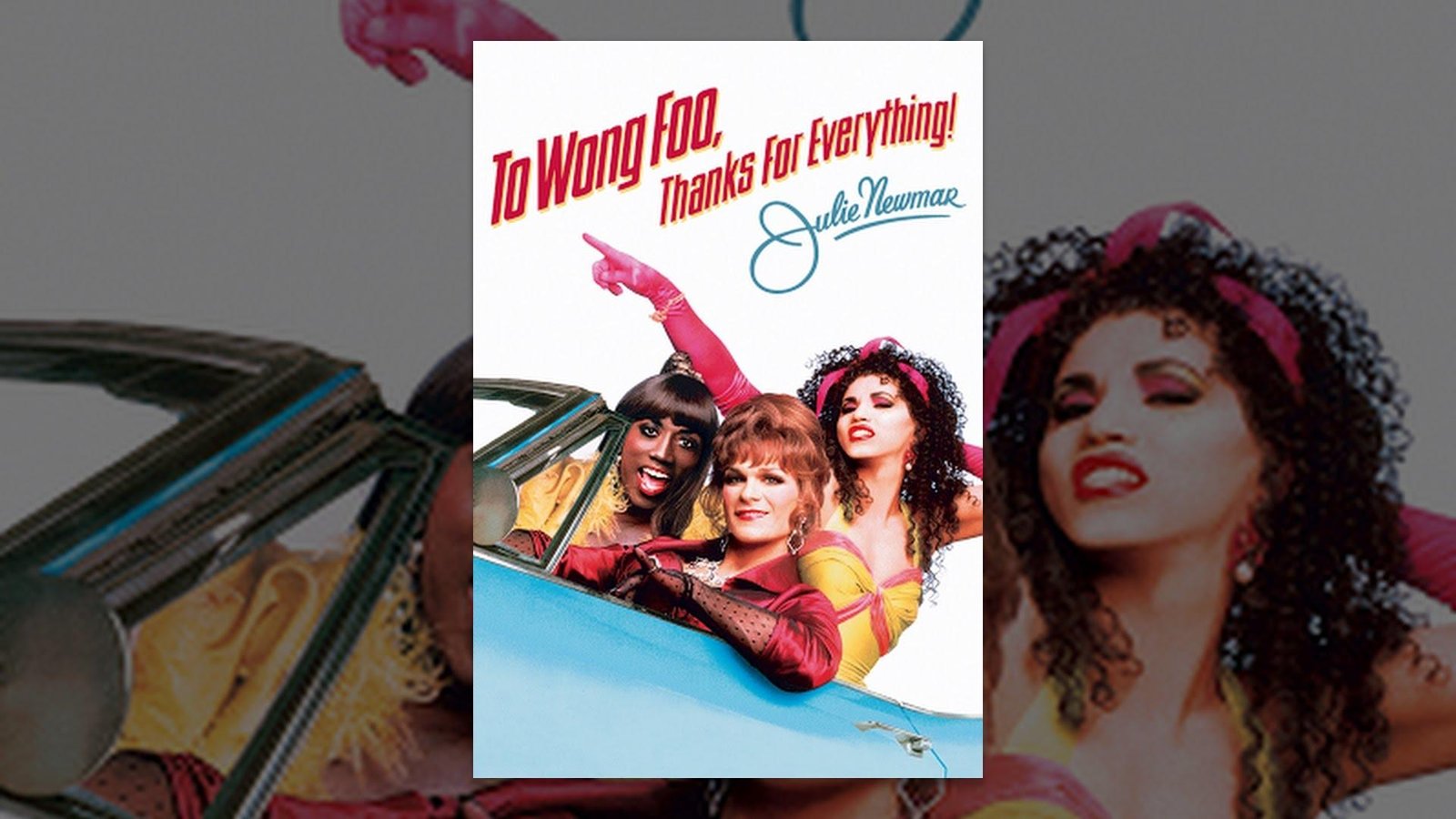 too Wong Foo, Thanks For Everything! Julie Newmar